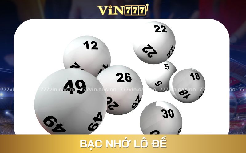 Bạc Nhớ Lô Đề | Thống Kê Bạc Nhớ Hiện Đại Đánh Là Trúng