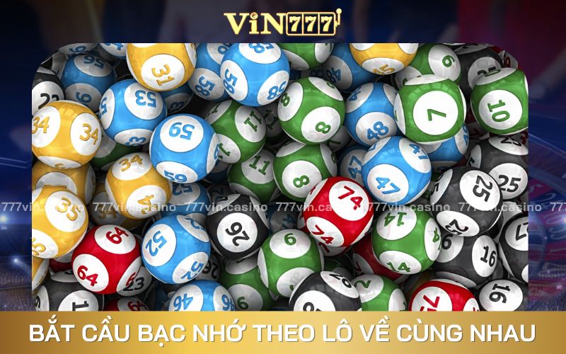 Bạc nhớ cách bắt số theo ngày hôm nay thông qua những cặp lô xuất hiện cùng nhau