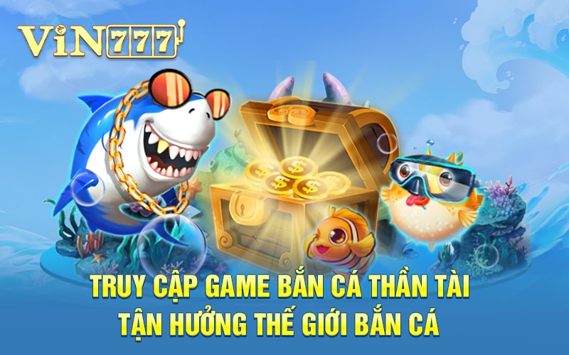 Review các ưu điểm nổi bật tại sân chơi bắn cá thần tại VIN777