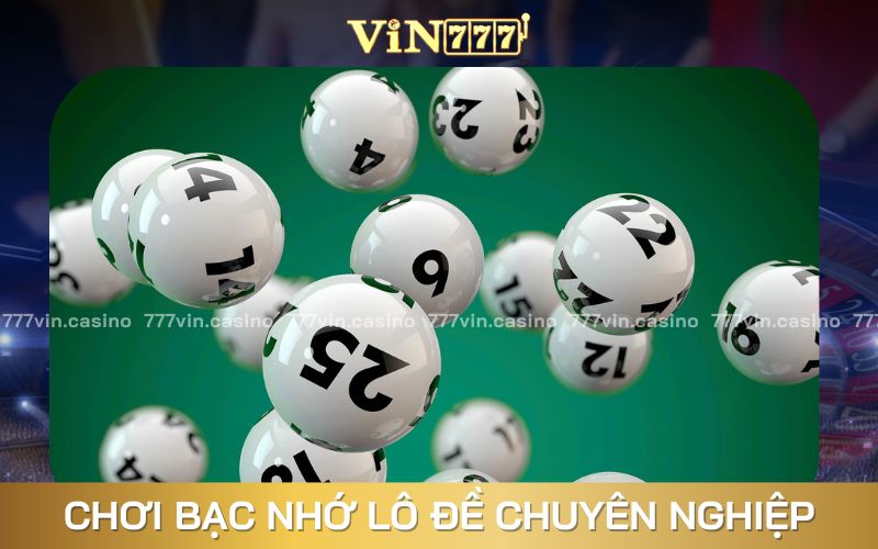 bạc nhớ lô đề là gì