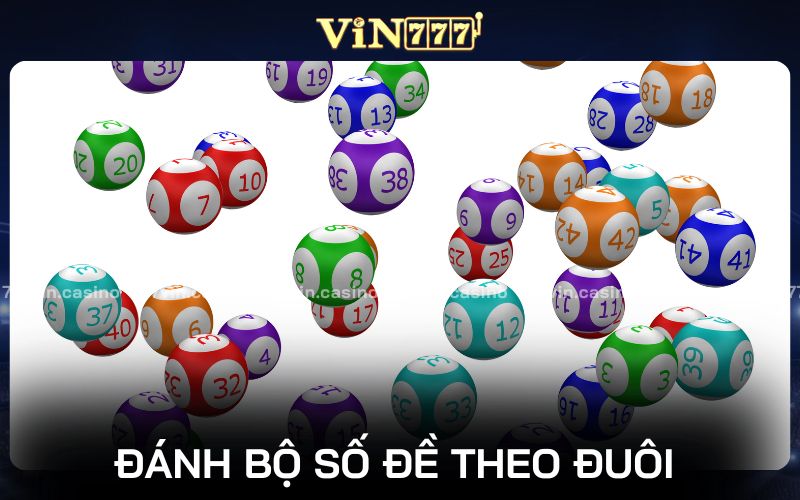 Bộ số trong lô đề đánh theo đuôi câm 