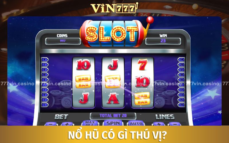 Giải nghĩa về game nổ hũ là gì