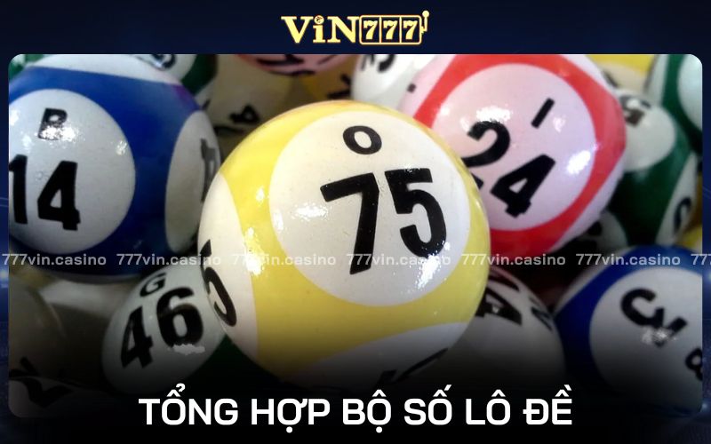 Tổng hợp bộ lô đề 00 - 99 đầy đủ, chi tiết nhất