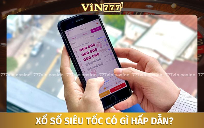 Xổ số 777VIN có gì hấp dẫn?