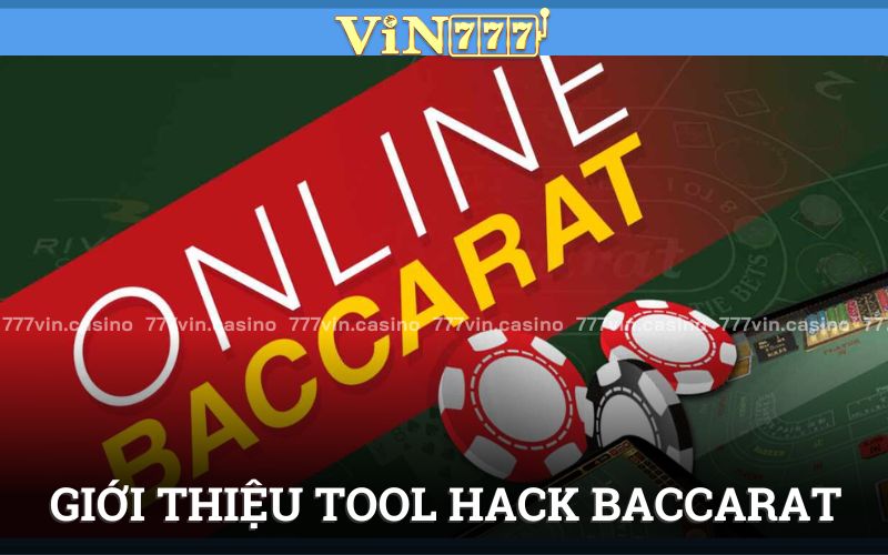 Tool Baccarat - Công Cụ "Chiến Thắng" Dành Cho Dân Chơi Baccarat